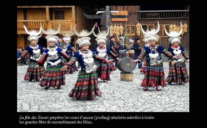 La fête des Soeurs perpétue les cours d’amour (youfang) attachées autrefois à toutes les