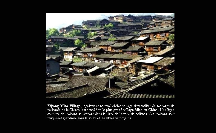 Xijiang Miao Village , également nommé «Miao village d'un millier de ménages de palissade