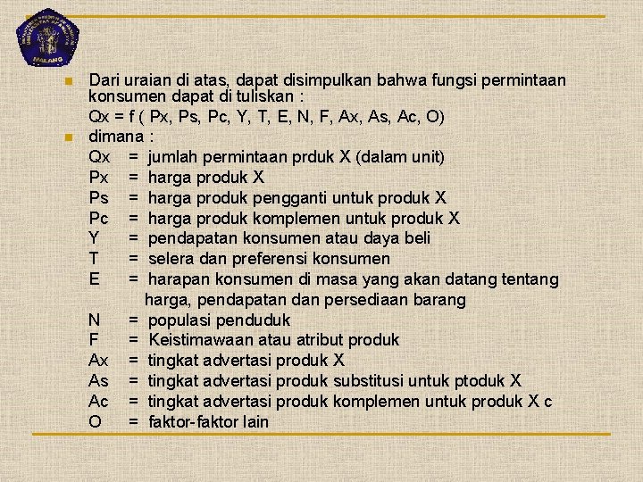 n n Dari uraian di atas, dapat disimpulkan bahwa fungsi permintaan konsumen dapat di n n Dari uraian di atas, dapat disimpulkan bahwa fungsi permintaan konsumen dapat di