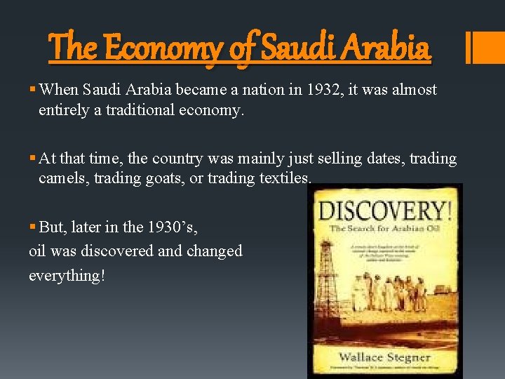 The Economy of Saudi Arabia § When Saudi Arabia became a nation in 1932,