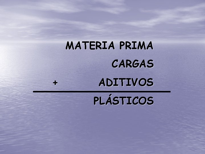 MATERIA PRIMA CARGAS + ADITIVOS PLÁSTICOS 