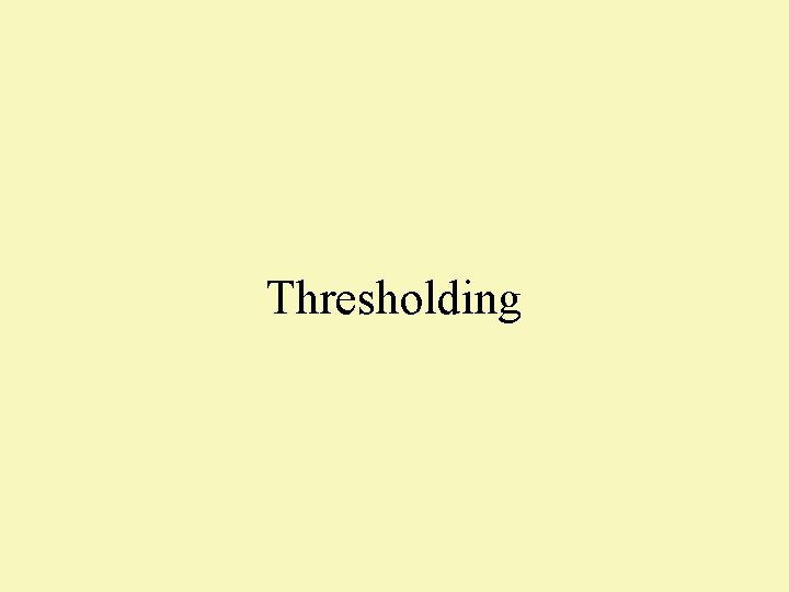 Thresholding 