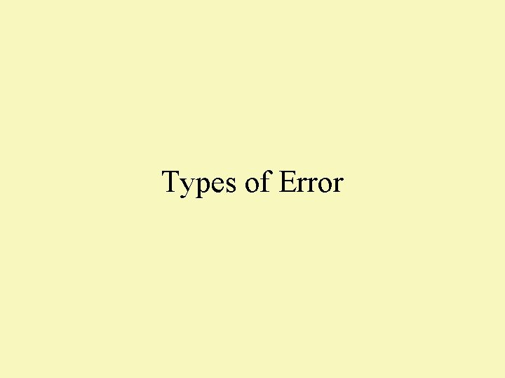 Types of Error 
