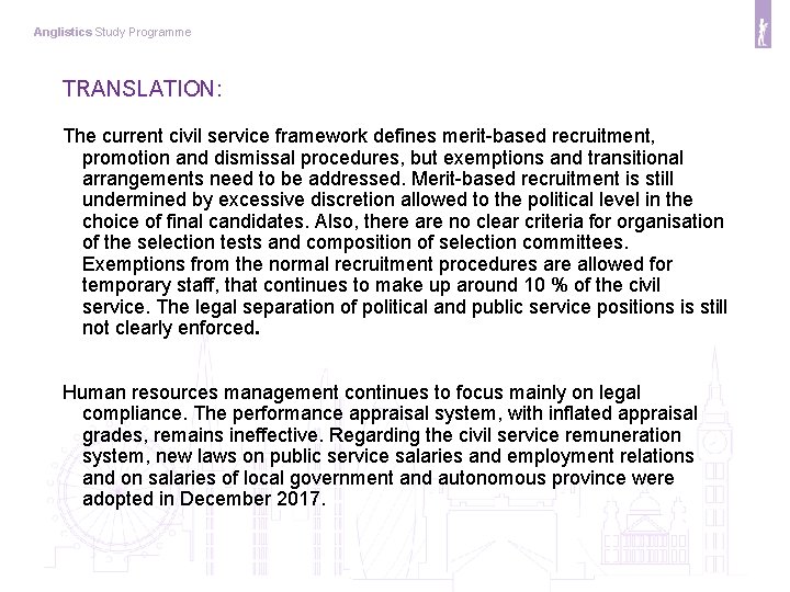 Anglistics Study Programme TRANSLATION: The current civil service framework defines merit-based recruitment, promotion and