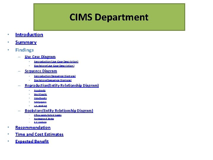 CIMS Department • • • Introduction Summary Findings – Use Case Diagram • •