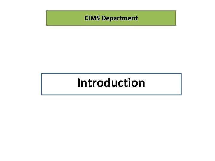 CIMS Department Introduction 