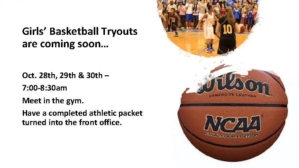 Girls’ Basketball Tryouts are coming soon… Oct. 28 th, 29 th & 30 th