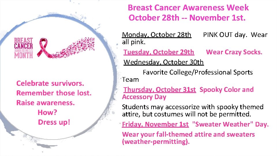 Breast Cancer Awareness Week October 28 th -- November 1 st. Monday, October 28