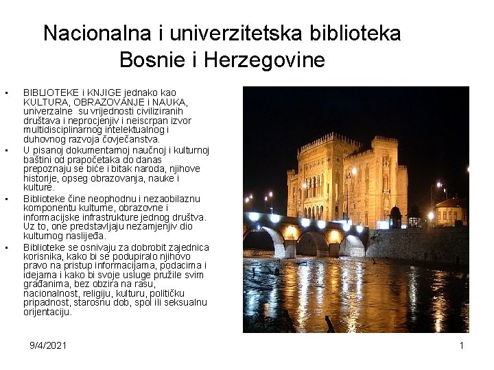 Nacionalna i univerzitetska biblioteka Bosnie i Herzegovine • • BIBLIOTEKE i KNJIGE jednako kao