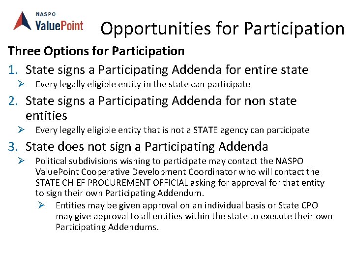 Opportunities for Participation Three Options for Participation 1. State signs a Participating Addenda for