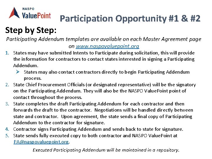 Step by Step: Participation Opportunity #1 & #2 Participating Addendum templates are available on