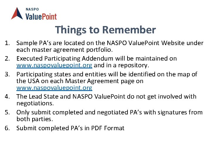 Things to Remember 1. Sample PA’s are located on the NASPO Value. Point Website