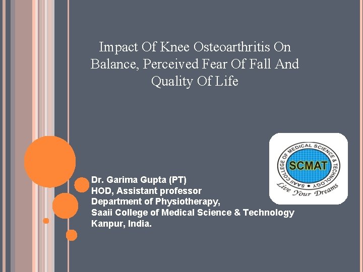 Impact Of Knee Osteoarthritis On Balance, Perceived Fear Of Fall And Quality Of Life