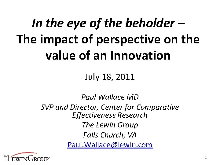 In the eye of the beholder – The impact of perspective on the value