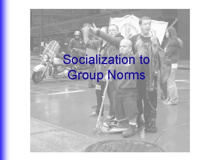 Socialization to Group Norms 