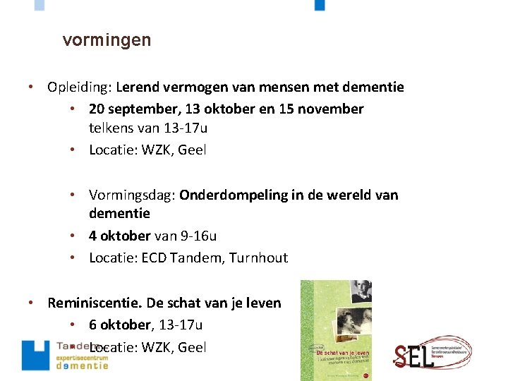 vormingen • Opleiding: Lerend vermogen van mensen met dementie • 20 september, 13 oktober