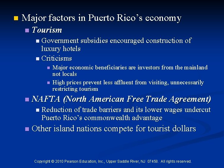 n Major factors in Puerto Rico’s economy n Tourism n Government subsidies encouraged construction