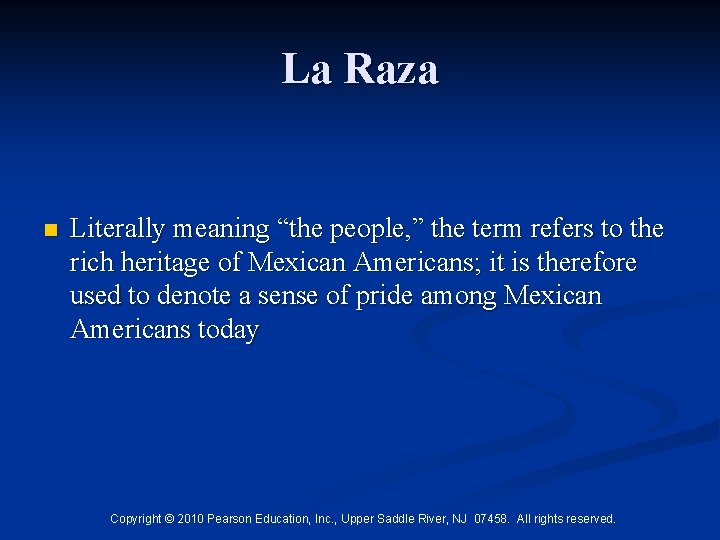 La Raza n Literally meaning “the people, ” the term refers to the rich