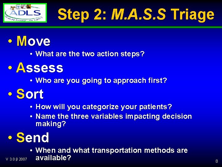 Step 2: M. A. S. S Triage • Move • What are the two