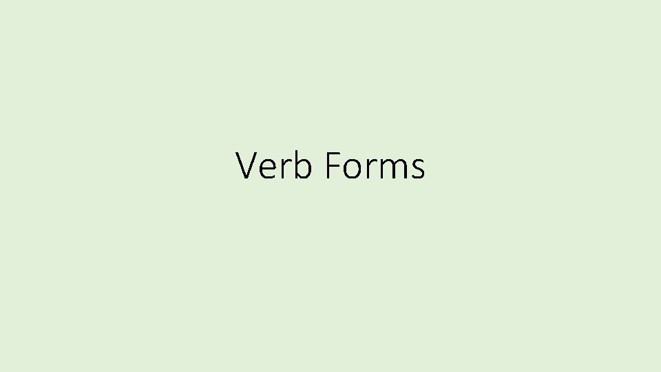 Verb Forms 