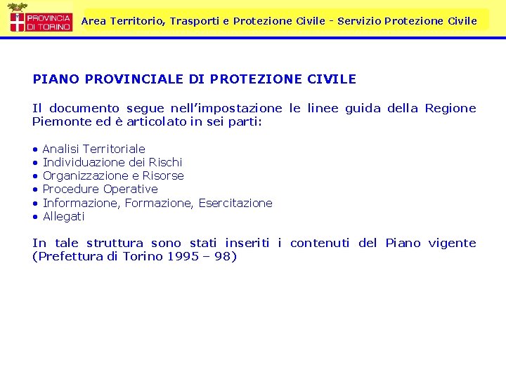 Area Territorio, Trasporti e Protezione Civile - Servizio Protezione Civile PIANO PROVINCIALE DI PROTEZIONE