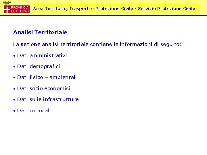 Area Territorio, Trasporti e Protezione Civile - Servizio Protezione Civile Analisi Territoriale La sezione