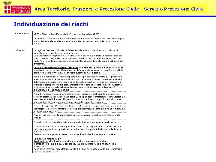 Area Territorio, Trasporti e Protezione Civile - Servizio Protezione Civile Individuazione dei rischi 