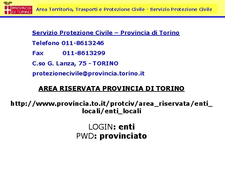 Area Territorio, Trasporti e Protezione Civile - Servizio Protezione Civile – Provincia di Torino