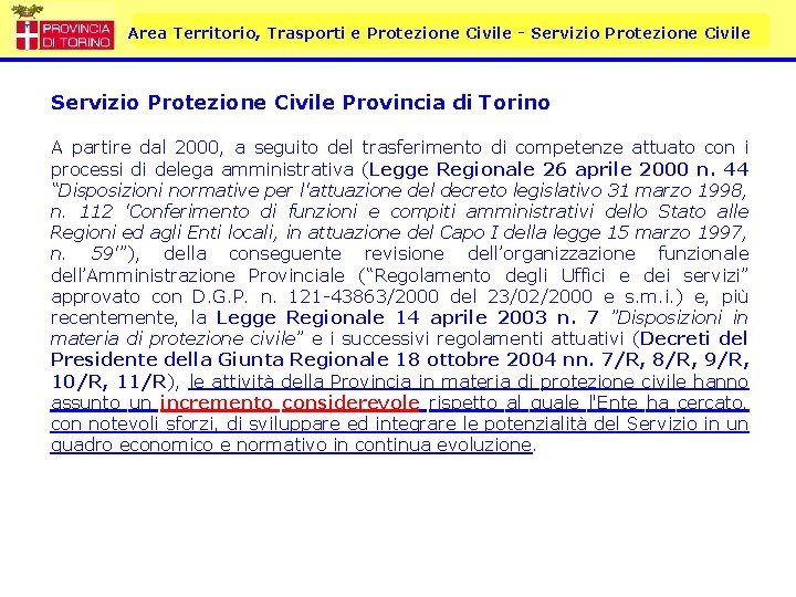 Area Territorio, Trasporti e Protezione Civile - Servizio Protezione Civile Provincia di Torino A