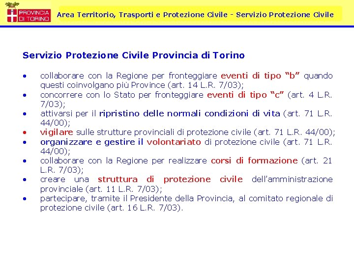 Area Territorio, Trasporti e Protezione Civile - Servizio Protezione Civile Provincia di Torino •