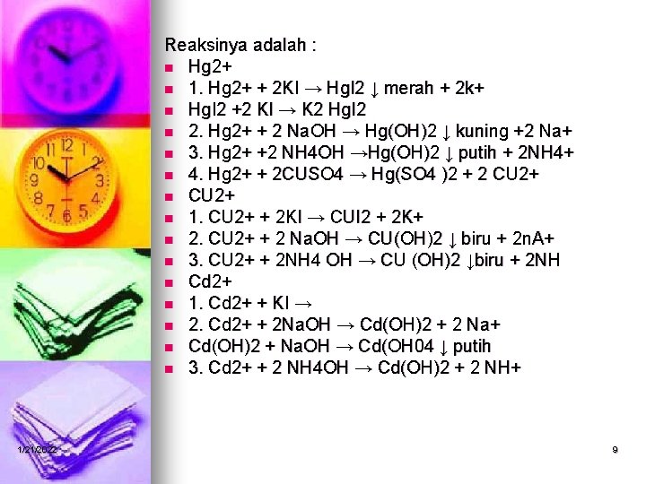 Reaksinya adalah : n Hg 2+ n 1. Hg 2+ + 2 KI →