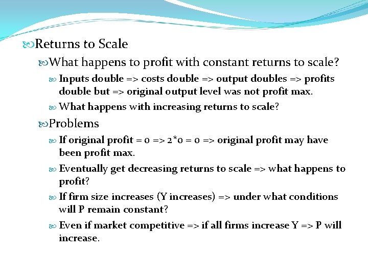  Returns to Scale What happens to profit with constant returns to scale? Inputs