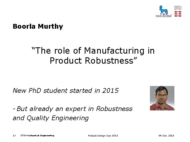 Boorla Murthy “The role of Manufacturing in Product Robustness” New Ph. D student started