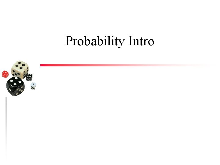 Probability Intro 