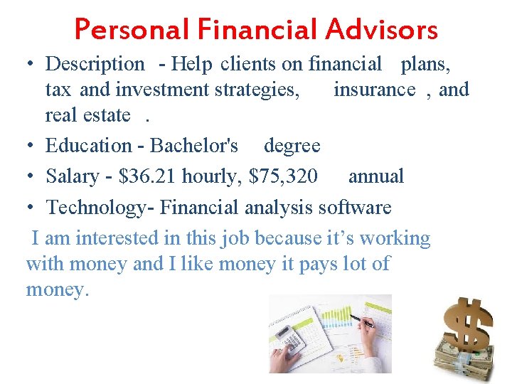 Personal Financial Advisors • Description - Help clients on financial plans, tax and investment