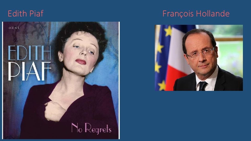 Edith Piaf François Hollande 