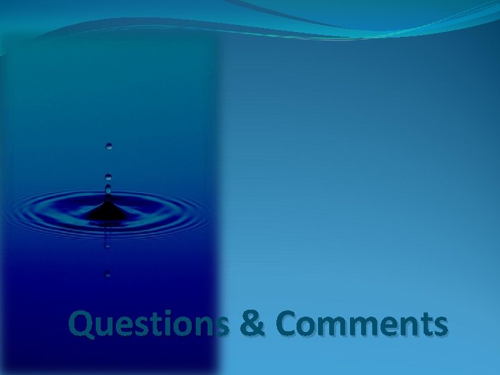 Questions & Comments 