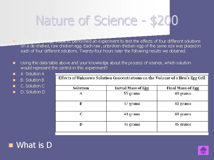 Nature of Science - $200 n A Team of biology students performed an experiment