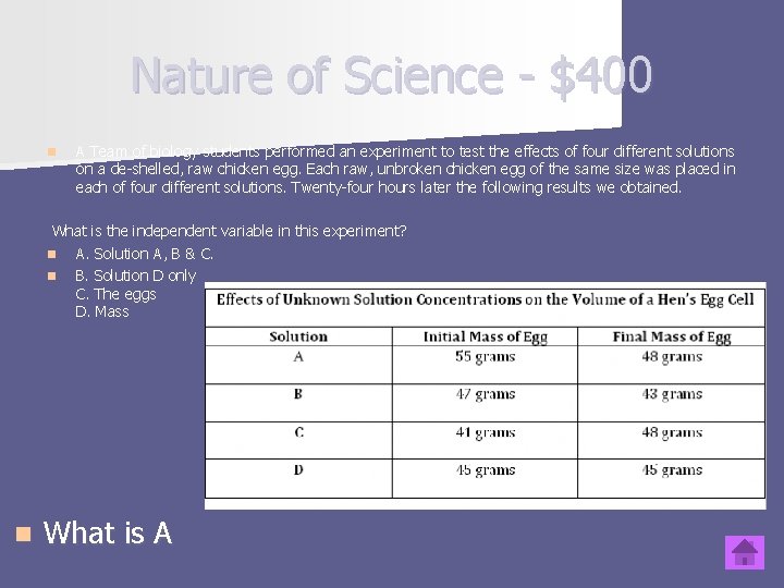 Nature of Science - $400 n A Team of biology students performed an experiment