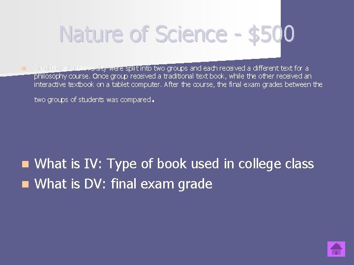 Nature of Science - $500 n Students at a University were split into two