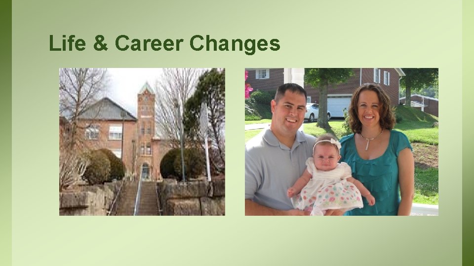 Life & Career Changes 