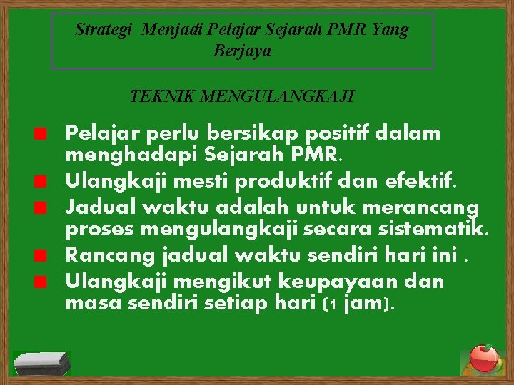 Strategi Menjadi Pelajar Sejarah PMR Yang Berjaya TEKNIK MENGULANGKAJI Pelajar perlu bersikap positif dalam Strategi Menjadi Pelajar Sejarah PMR Yang Berjaya TEKNIK MENGULANGKAJI Pelajar perlu bersikap positif dalam