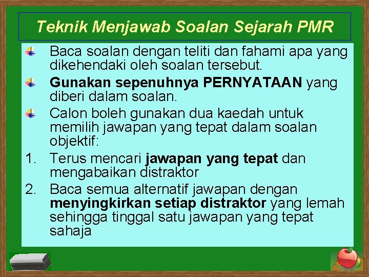 Teknik Menjawab Soalan Sejarah PMR Baca soalan dengan teliti dan fahami apa yang dikehendaki