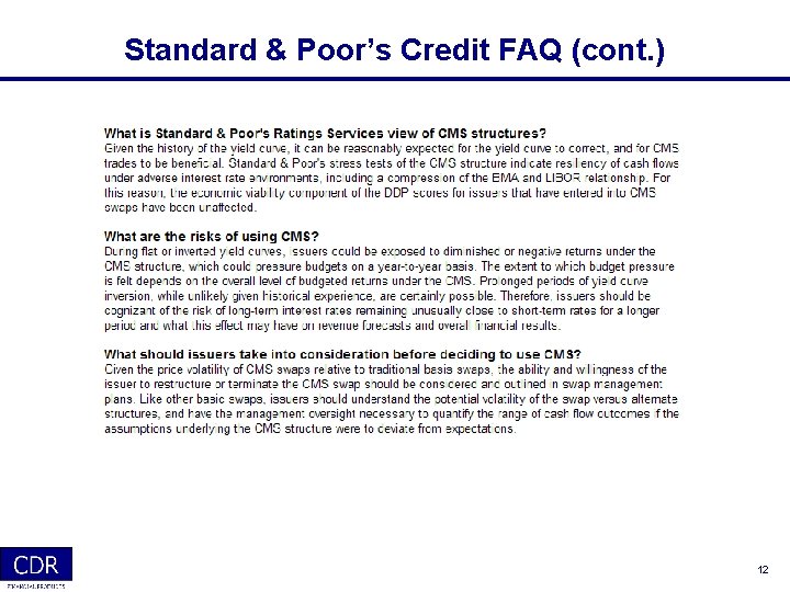 Standard & Poor’s Credit FAQ (cont. ) 12 