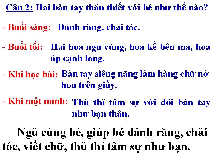 Câu 2: Hai bàn tay thân thiết với bé như thế nào? - Buổi