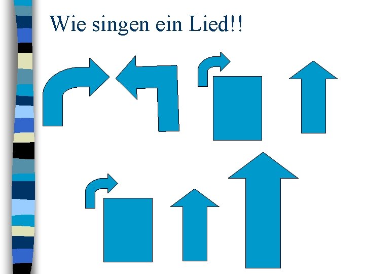 Wie singen ein Lied!! 