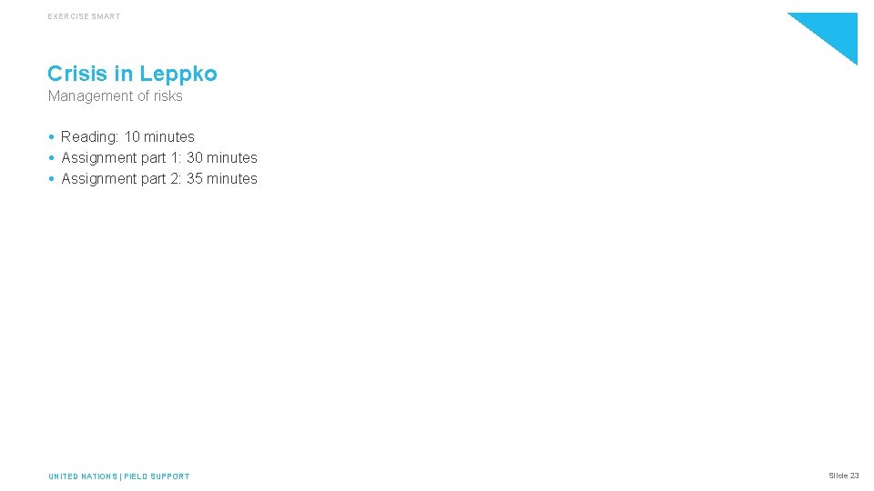 EXERCISE SMART Crisis in Leppko Management of risks Reading: 10 minutes Assignment part 1: