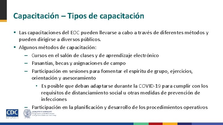 Capacitación – Tipos de capacitación § Las capacitaciones del EOC pueden llevarse a cabo