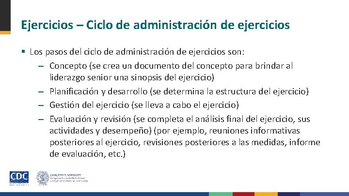 Ejercicios – Ciclo de administración de ejercicios § Los pasos del ciclo de administración