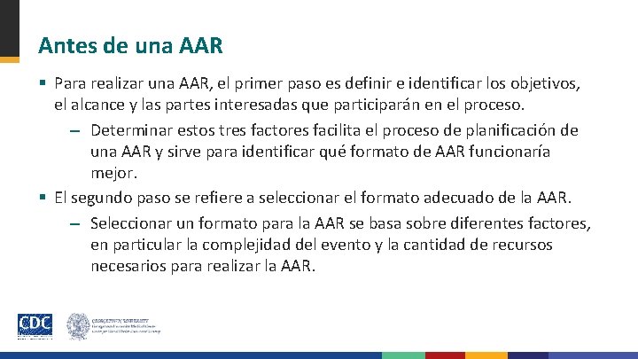 Antes de una AAR § Para realizar una AAR, el primer paso es definir